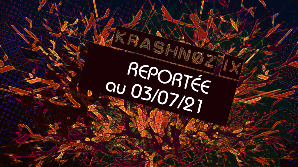KrashNoz IX reportée